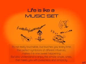 Life is like a Music Set